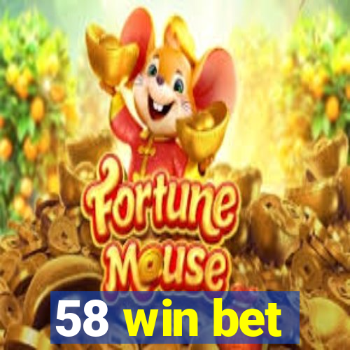 58 win bet