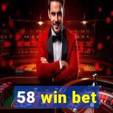 58 win bet