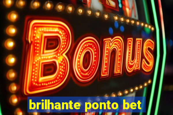 brilhante ponto bet