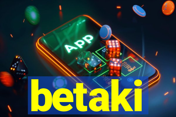 betaki