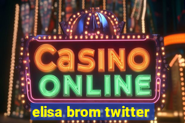 elisa brom twitter