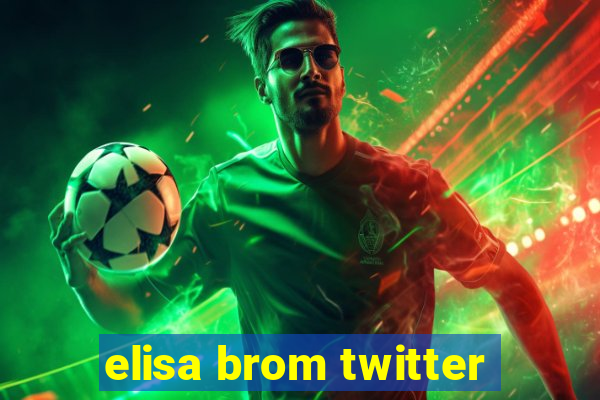 elisa brom twitter