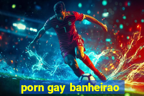 porn gay banheirao