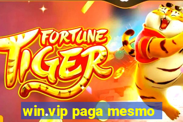 win.vip paga mesmo