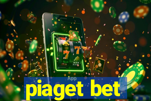 piaget bet