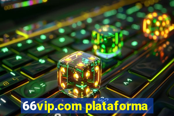 66vip.com plataforma