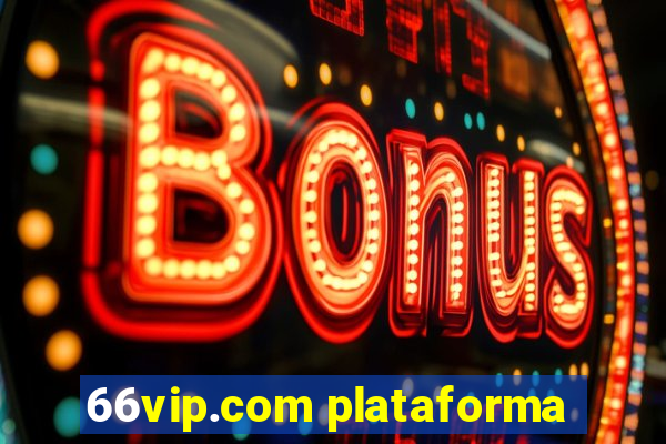 66vip.com plataforma