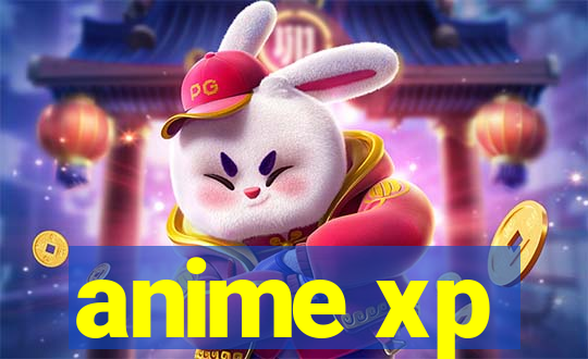 anime xp