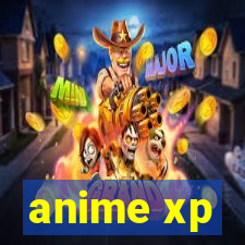 anime xp