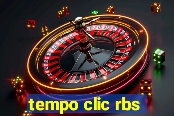 tempo clic rbs