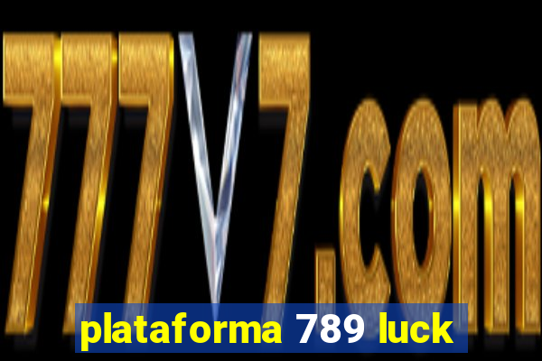 plataforma 789 luck