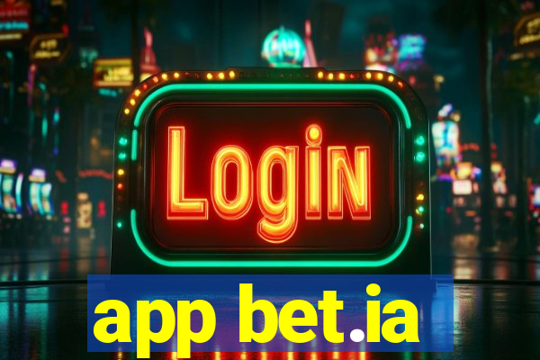 app bet.ia