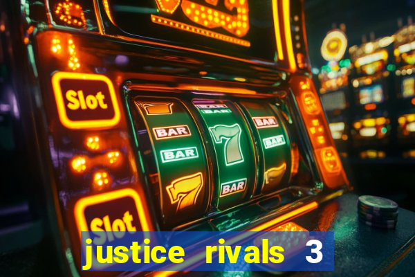 justice rivals 3 dinheiro infinito