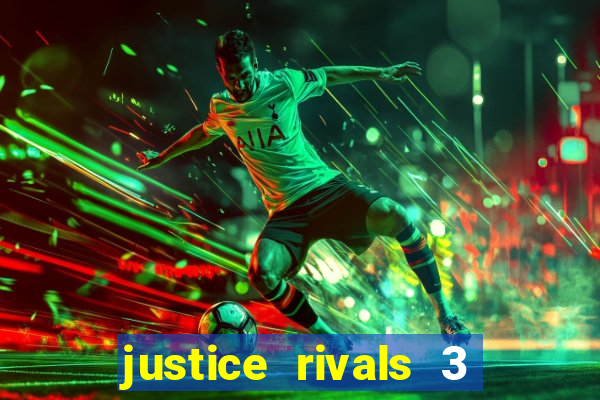 justice rivals 3 dinheiro infinito