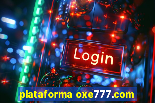 plataforma oxe777.com