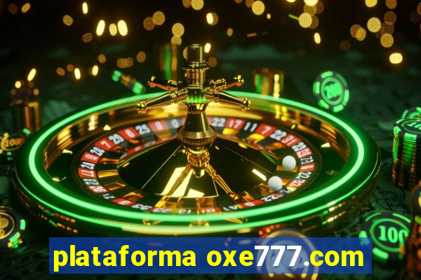 plataforma oxe777.com