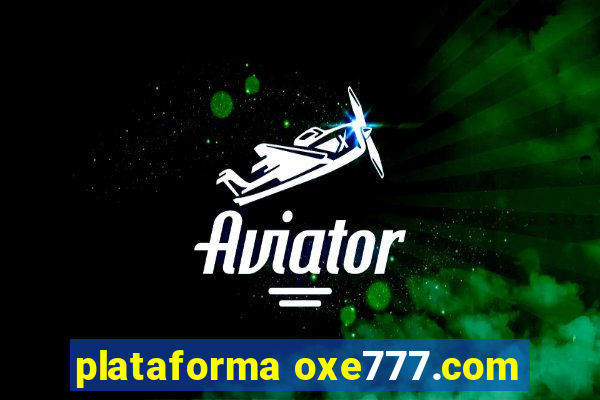 plataforma oxe777.com