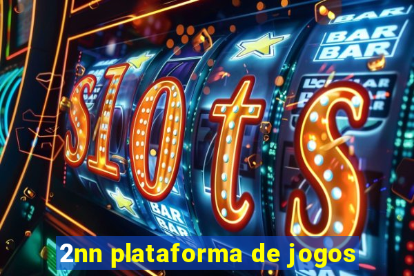 2nn plataforma de jogos