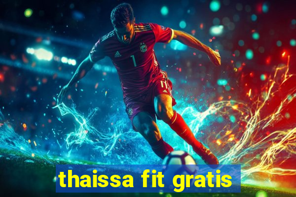 thaissa fit gratis