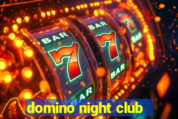 domino night club