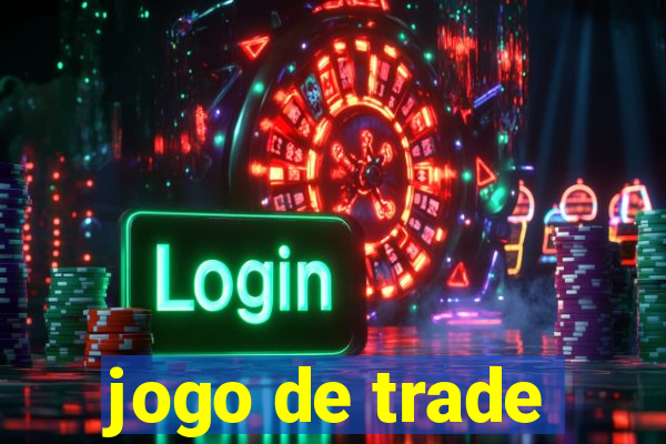 jogo de trade