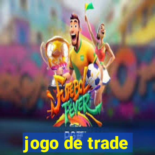 jogo de trade