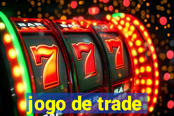 jogo de trade