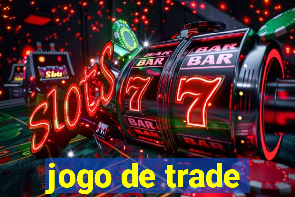 jogo de trade