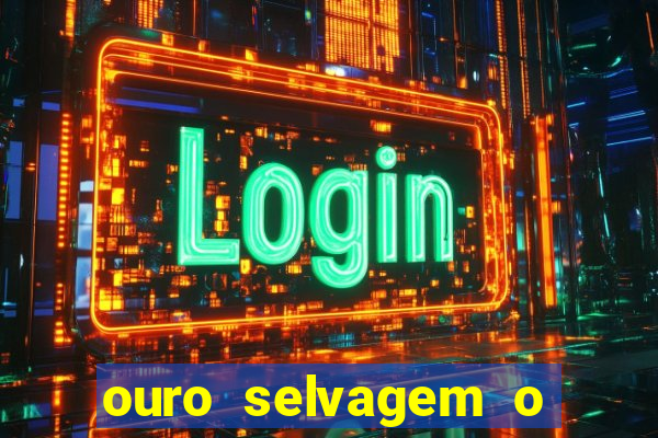 ouro selvagem o que aconteceu na vida real