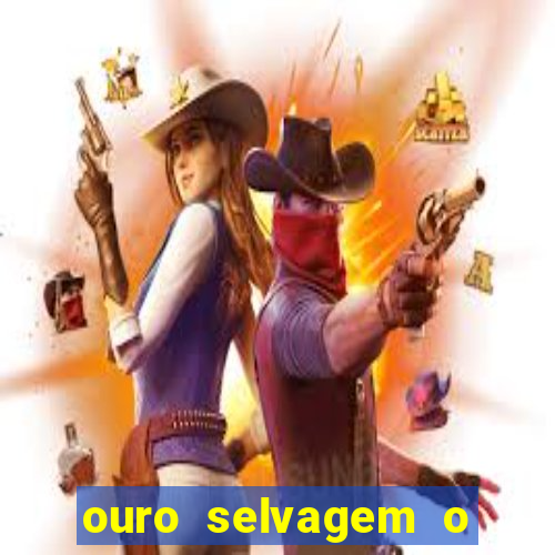 ouro selvagem o que aconteceu na vida real