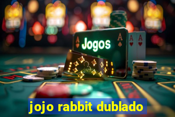 jojo rabbit dublado