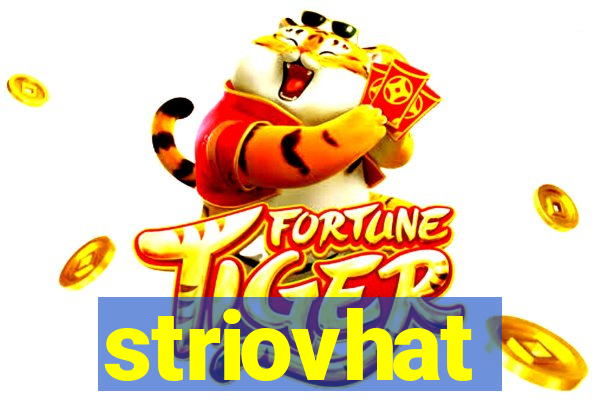 striovhat