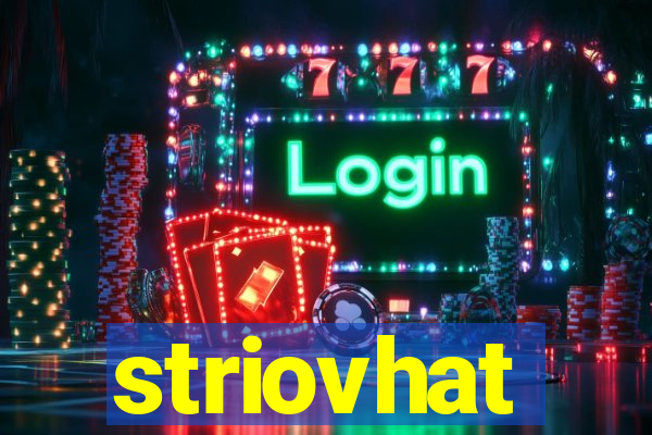 striovhat