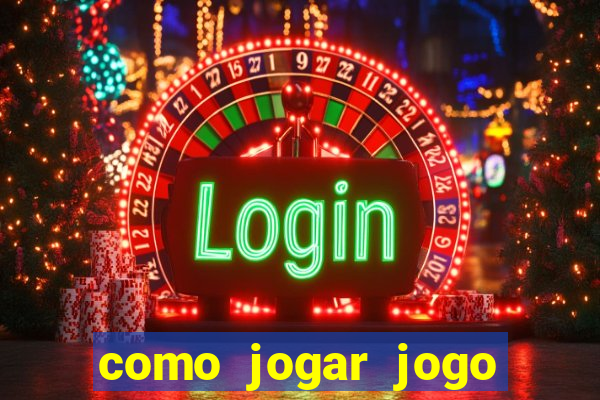 como jogar jogo sem abaixar