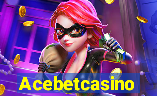 Acebetcasino