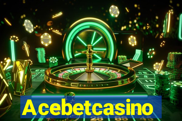 Acebetcasino