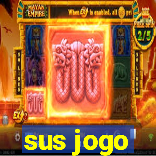 sus jogo