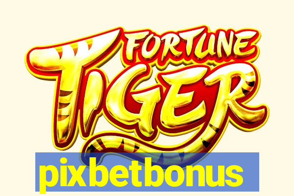 pixbetbonus