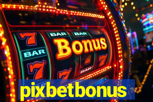 pixbetbonus