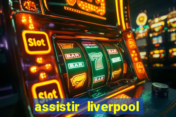 assistir liverpool x manchester city futemax