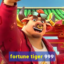 fortune tiger 999