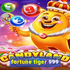 fortune tiger 999