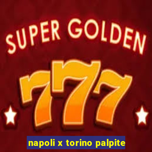 napoli x torino palpite