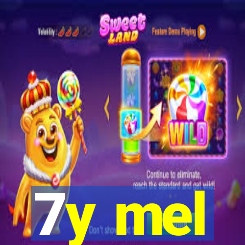 7y mel