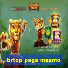 brtop paga mesmo