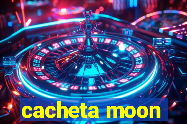 cacheta moon