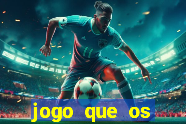 jogo que os famosos jogam para ganhar dinheiro