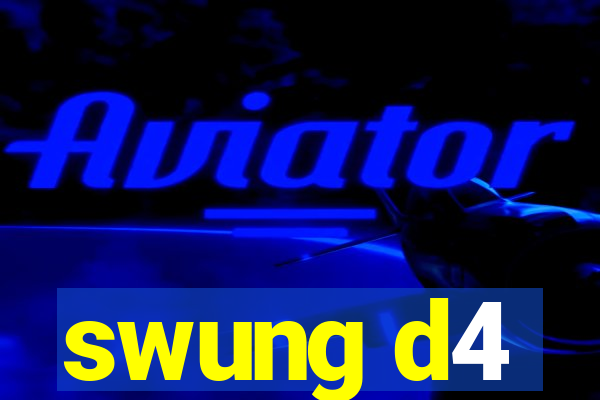 swung d4