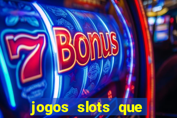 jogos slots que pagam no cadastro