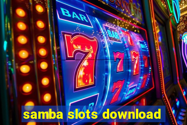 samba slots download